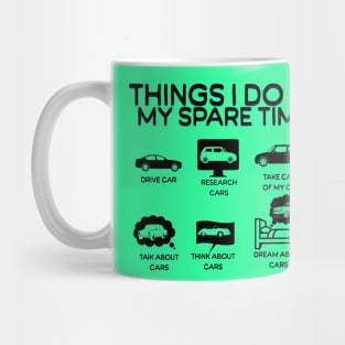 Things I Do in My Spare Time Car Lovers Mug